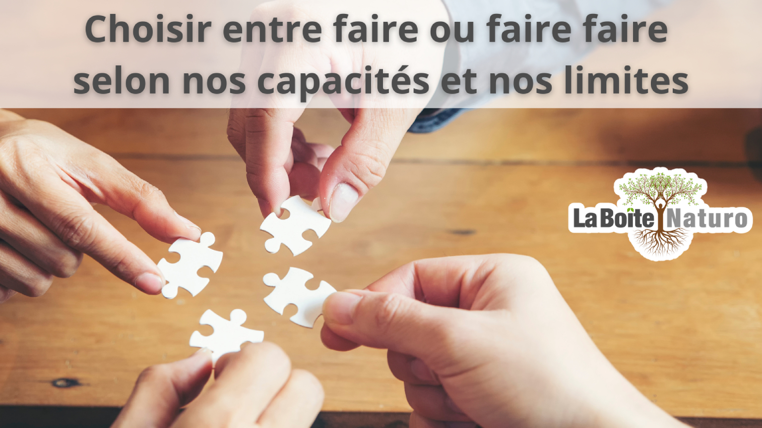 Choisir entre faire ou faire faire selon nos capacités