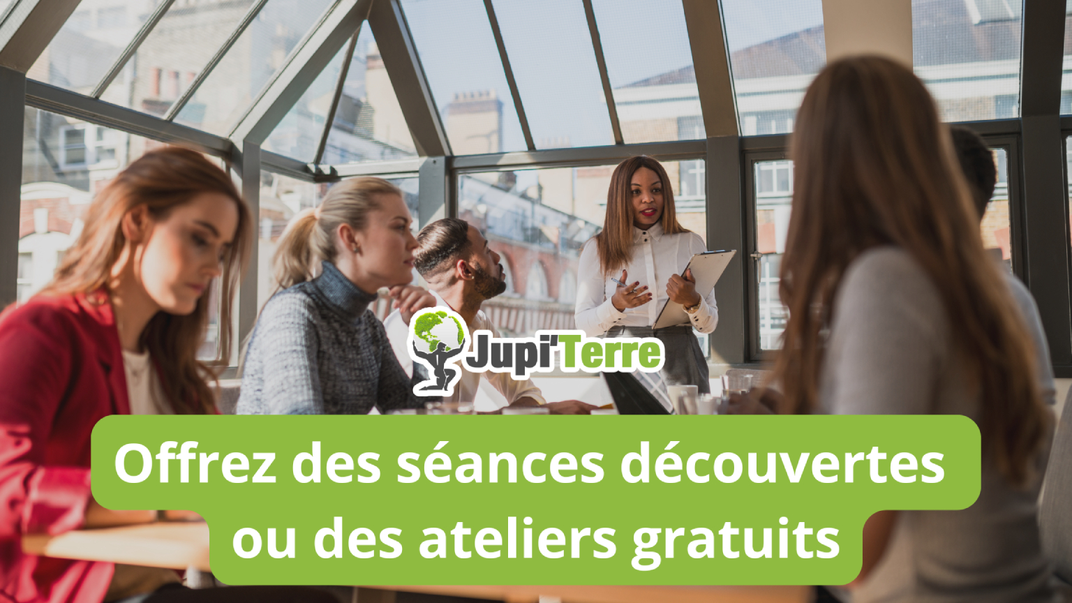 Offrez des séances découvertes ou des ateliers gratuits